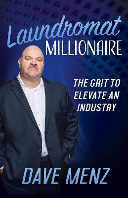 Laundromat Millionaire - Dave Menz