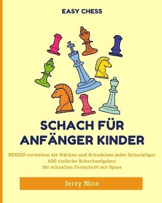 Schach für Anfänger Kinder - Jerry Nice