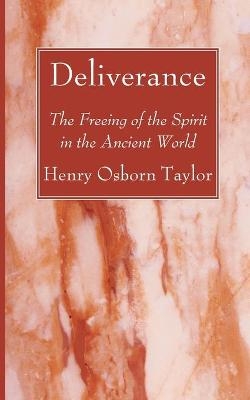 Deliverance - Henry Osborn Taylor