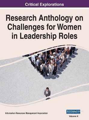 Research Anthology on Challenges for Women in Leadership Roles, VOL 2 - 