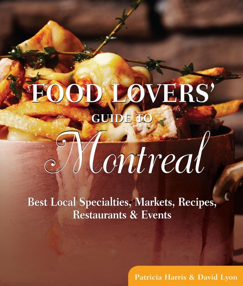 Food Lovers' Guide to(R) Montreal -  Patricia Harris,  David Lyon