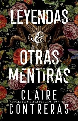 Leyendas y Otras Mentiras - Claire Contreras