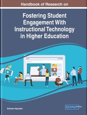 Handbook of Research on Fostering Student Engagement With Instructional Technology in Higher Education - 