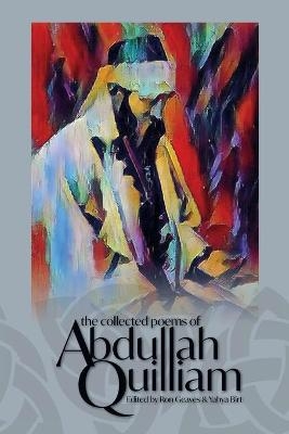 The Collected Poems of Abdullah Quilliam - 