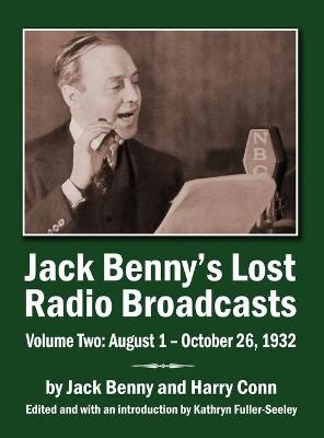 Jack Benny's Lost Radio Broadcasts Volume Two (hardback) - Jack Benny, Harry Conn