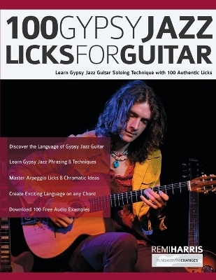 100 Gypsy Jazz Guitar Licks - Remi Harris, Tim Pettingale, Joseph Alexander