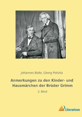 Anmerkungen zu den Kinder- und HausmÃ¤rchen der BrÃ¼der Grimm - Johannes Bolte, Georg Polivka