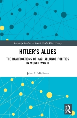 Hitler’s Allies - John P. Miglietta