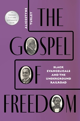 The Gospel of Freedom - Alicestyne Turley