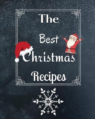 The Best Christmas Recipes - Kendall Wearmouth