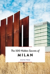 The 500 Hidden Secrets of Milan - Silvia Frau