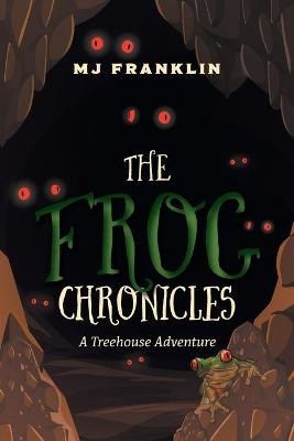 The Frog Chronicles - Mj Franklin