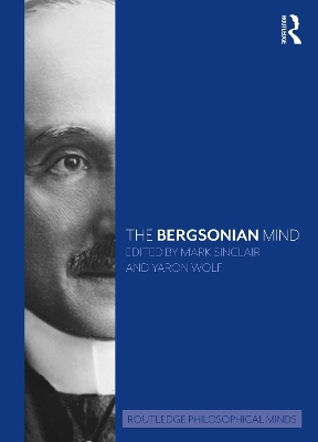 The Bergsonian Mind - 