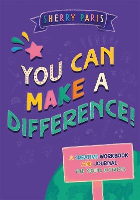 You Can Make a Difference! - Sherry Paris