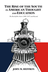 The Rise of the South in American Thought and Education - John M. Heffron