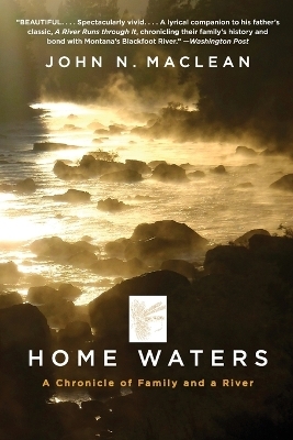 Home Waters - John N MacLean