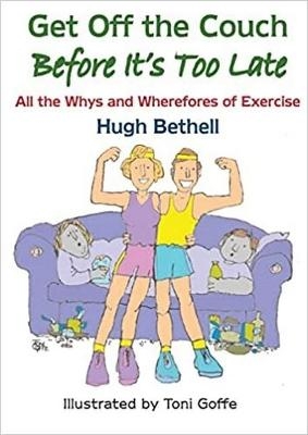 Get Get off the Couch, Before it's too Late! - Hugh Bethell