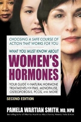 What You Must Know About Women's Hormones - Second Edition - Smith, Pamela Wartian