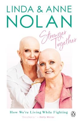 Stronger Together - Anne Nolan, Linda Nolan