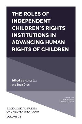 The Roles of Independent Children’s Rights Institutions in Advancing Human Rights of Children - 