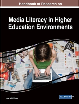 Handbook of Research on Media Literacy in Higher Education Environments - 