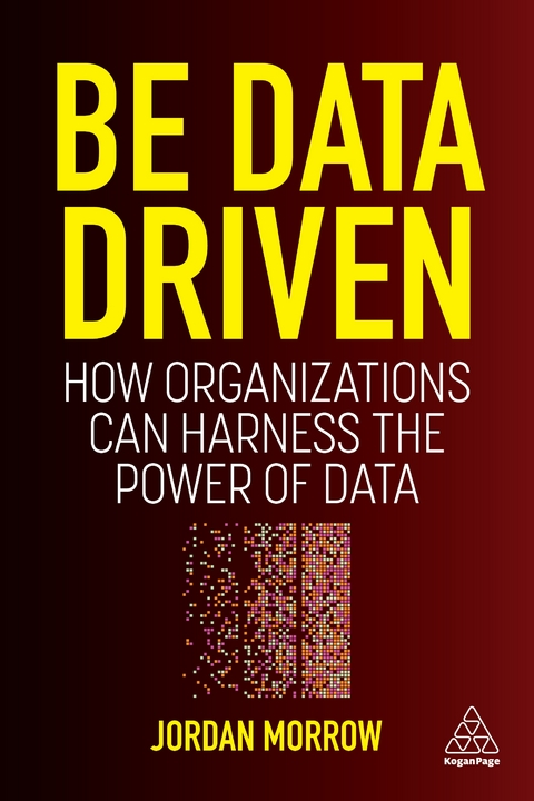 Be Data Driven - Jordan Morrow