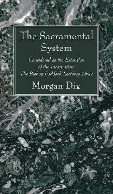 The Sacramental System - Morgan Dix