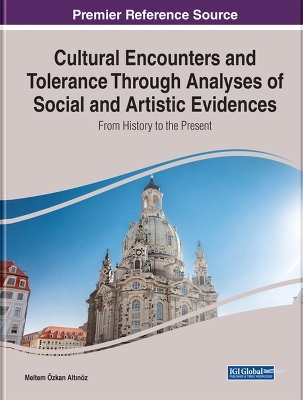 Cultural Encounters and Tolerance Through Analyses of Social and Artistic Evidences - 