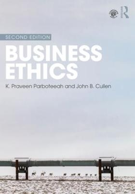 Business Ethics - K. Praveen Parboteeah, John B. Cullen