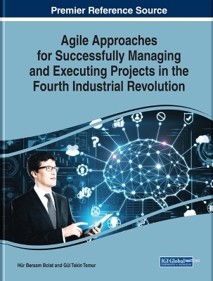 Agile Approaches for Successfully Managing and Executing Projects in the Fourth Industrial Revolution - 