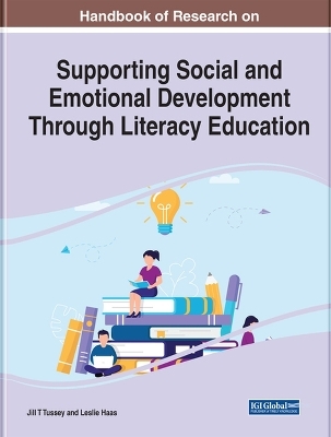 Handbook of Research on Supporting Social and Emotional Development Through Literacy Education - 