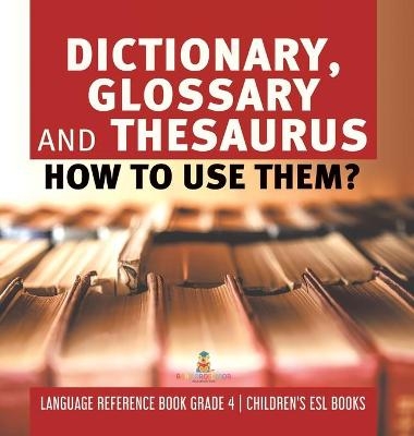 Dictionary, Glossary and Thesaurus -  Baby Professor