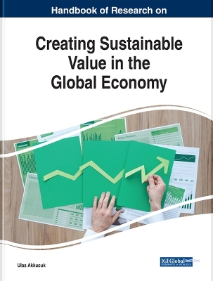 Recent Developments on Creating Sustainable Value in the Global Economy - 