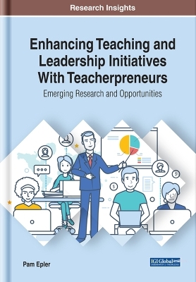 Enhancing Teaching and Leadership Initiatives With Teacherpreneurs - Pam Epler