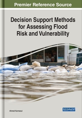 Decision Support Methods for Assessing Flood Risk and Vulnerability - 