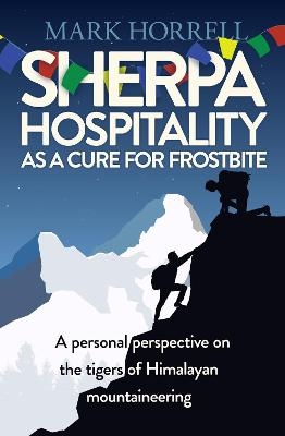 Sherpa Hospitality as a Cure for Frostbite - Mark Horrell