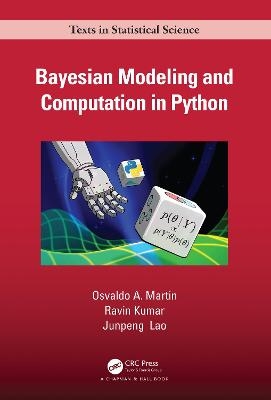 Bayesian Modeling and Computation in Python - Osvaldo Martin