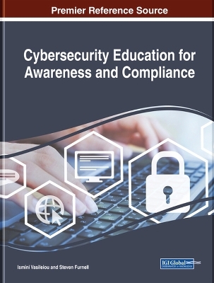 Cybersecurity Education for Awareness and Compliance - 