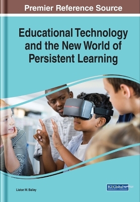 Educational Technology and the New World of Persistent Learning - 