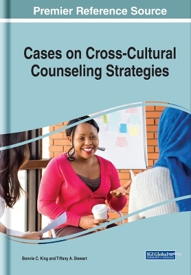 Cases on Cross-Cultural Counseling Strategies - 