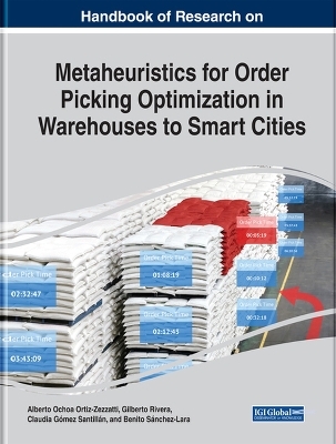 Handbook of Research on Metaheuristics for Order Picking Optimization in Warehouses to Smart Cities - 