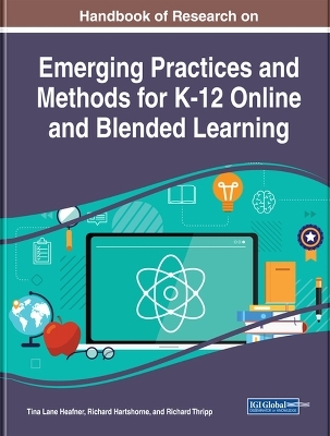 Handbook of Research on Emerging Practices and Methods for K-12 Online and Blended Learning - 