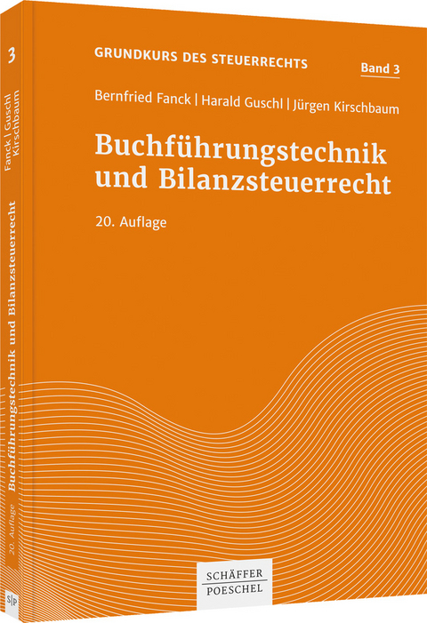 Buchführungstechnik und Bilanzsteuerrecht - Bernfried Fanck, Harald Guschl, Jürgen Kirschbaum