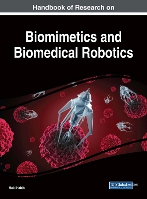 Handbook of Research on Biomimetics and Biomedical Robotics - 