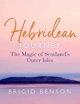 Hebridean Journey - Brigid Benson