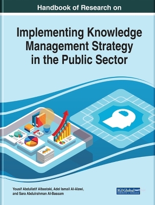 Handbook of Research on Implementing Knowledge Management Strategy in the Public Sector - 