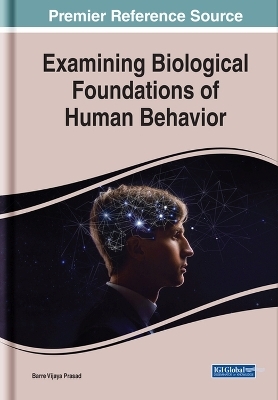 Examining Biological Foundations of Human Behavior - 