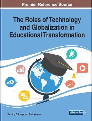 The Roles of Technology and Globalization in Educational Transformation - 