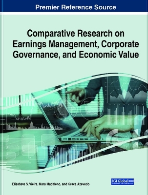 Comparative Research on Earnings Management, Corporate Governance, and Economic Value - 