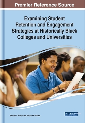 Examining Student Retention and Engagement Strategies at Historically Black Colleges and Universities - 